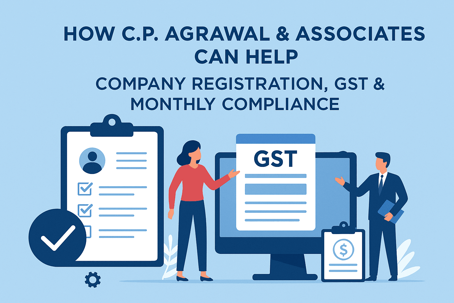 Flat-style digital illustration showing business professionals and accountants collaborating on company registration, GST filing, and monthly compliance tasks, symbolizing seamless startup support by C.P. Agrawal & Associates.